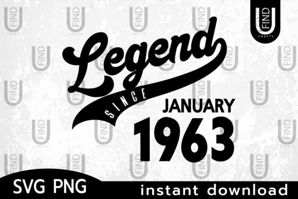 Vintage 1963, Legend Since January 1963
